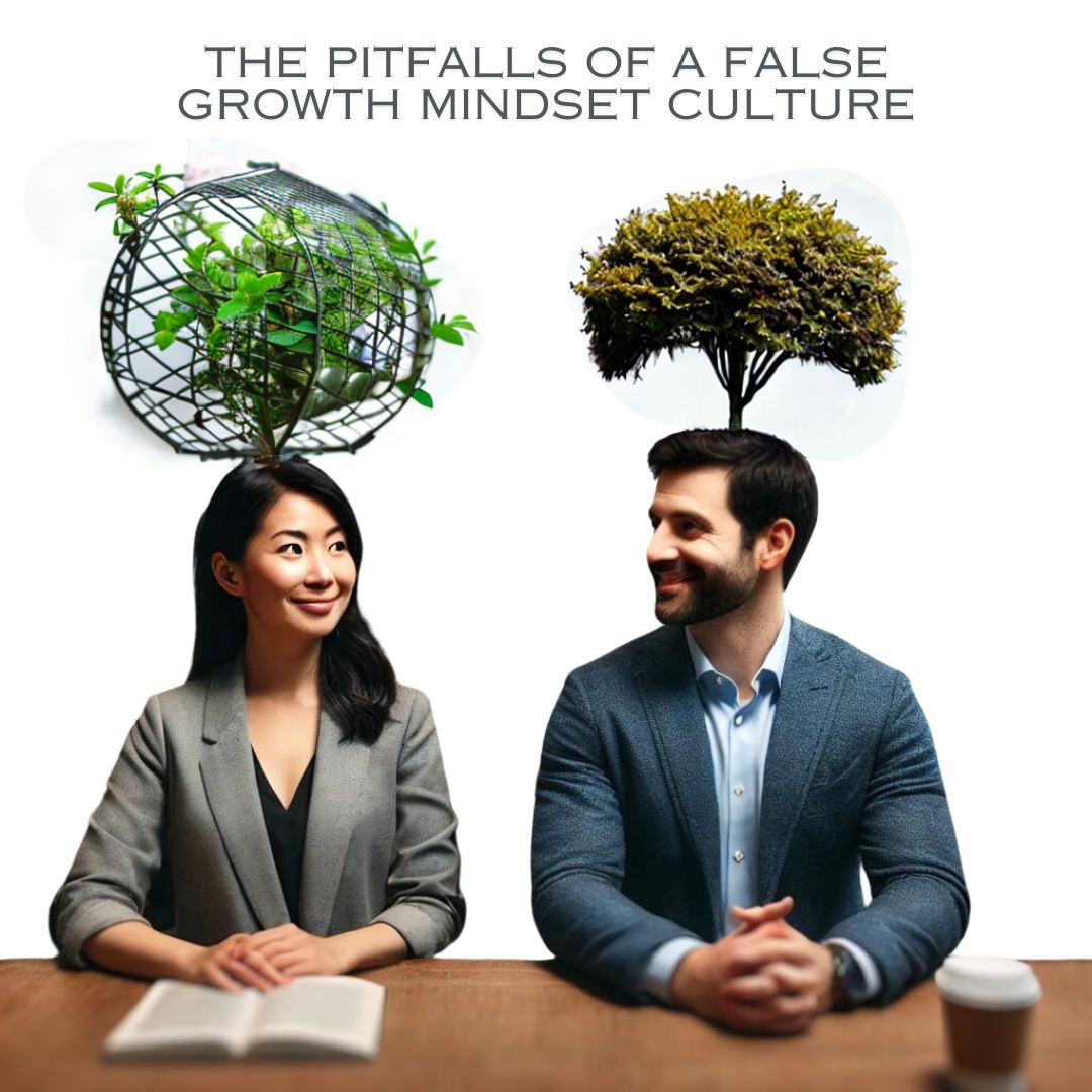 The pitfalls of a false growth mindset culture